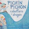 PICHIN PICHON CABALLERO Y DRAGON